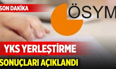 YKS yerleştime sonuçları açıklandı