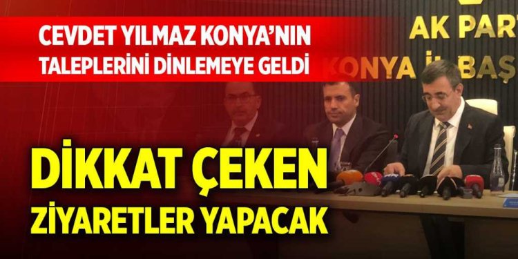 Cevdet Yılmaz Konya’da dikkat  çeken ziyaretler yapacak!