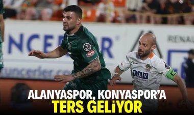 Alanyaspor Konyaspor’a ters geliyor