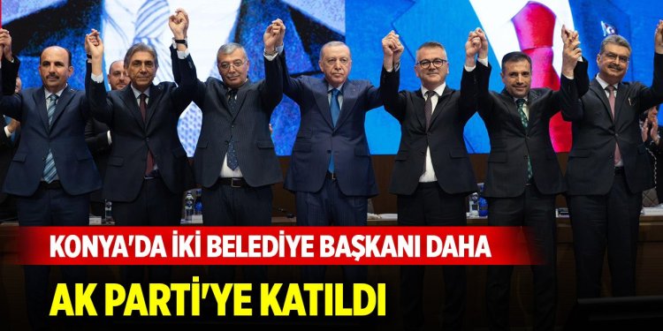İki belediye başkanı daha AK Parti'ye katıldı