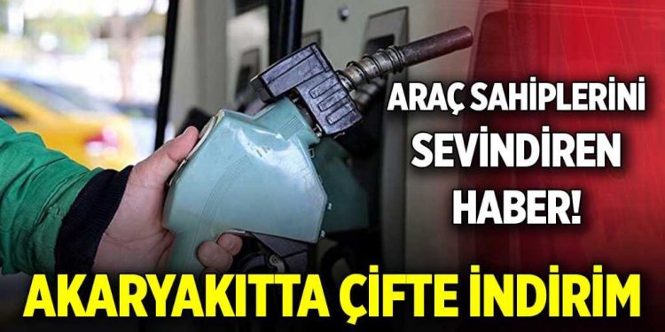 Akaryakıtta çifte indirim