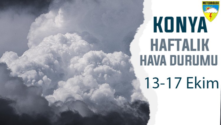 Konya’da bu hafta termometreler kaçı gösterecek?