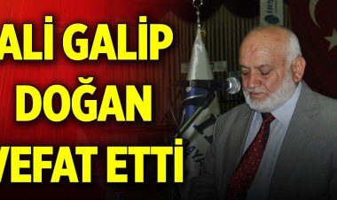 A. GALİP DOĞAN VEFAT ETT