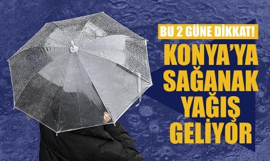 SAĞINAK YAĞIŞA DİKKAT