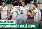 Konyaspor’un kupadaki rakibi belli oldu