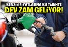 Benzin fiyatlarına dev zam geliyor!