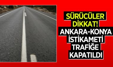 konya-ankara yolu kapalı
