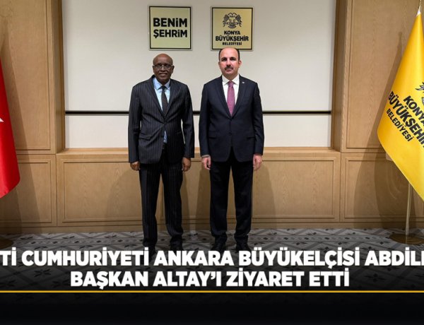 Cibuti Cumhuriyeti Ankara Büyükelçisi Abdillahi’den Başkan Altay’a Nezaket Ziyareti