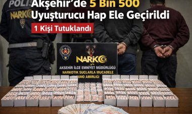 Akşehir’de Uyuşturucu Operasyonu: 5 Bin 500 Hap Ele Geçirildi, 1 Şüpheli Tutuklandı