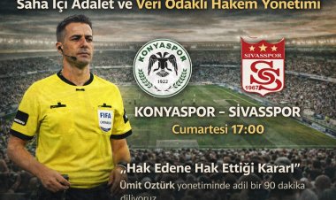 Süper Lig’de 15. Hafta Hakemleri Açıklandı: Konyaspor Randevusuna Ümit Öztürk Ataması!