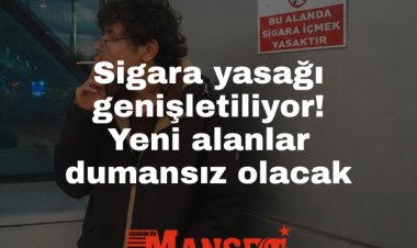 Sigara yasağı genişletiliyor! Artık bu alanlarda da içilemeyecek