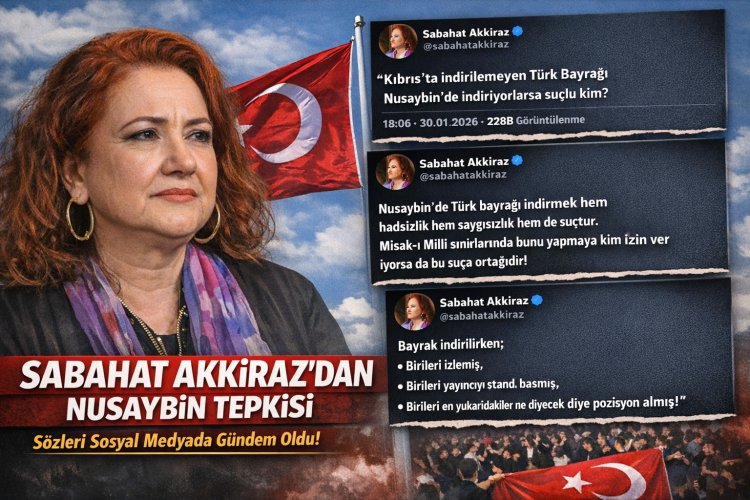 Sabahat Akkiraz’ın Nusaybin Paylaşımları Sosyal Medyada Gündem Oldu