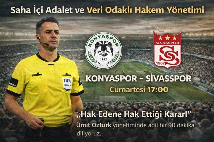 Süper Lig’de 15. Hafta Hakemleri Açıklandı: Konyaspor Randevusuna Ümit Öztürk Ataması!