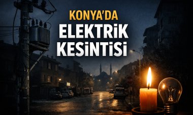 Konya’da Planlı Elektrik Kesintileri Bugün Devam Ediyor