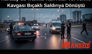Konya Karatay’da Trafik Kavgası Bıçaklı Saldırıya Dönüştü