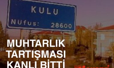 Konya Kulu’da Muhtarlık Seçimi Kanlı Bitti: Cihan Öcal Cinayetinde Savcıdan 18 Yıla Kadar Hapis Talebi