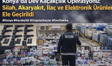 Konya’da Dev Kaçakçılık Operasyonu: Silah, Akaryakıt, İlaç ve Elektronik Ürünler Ele Geçirildi