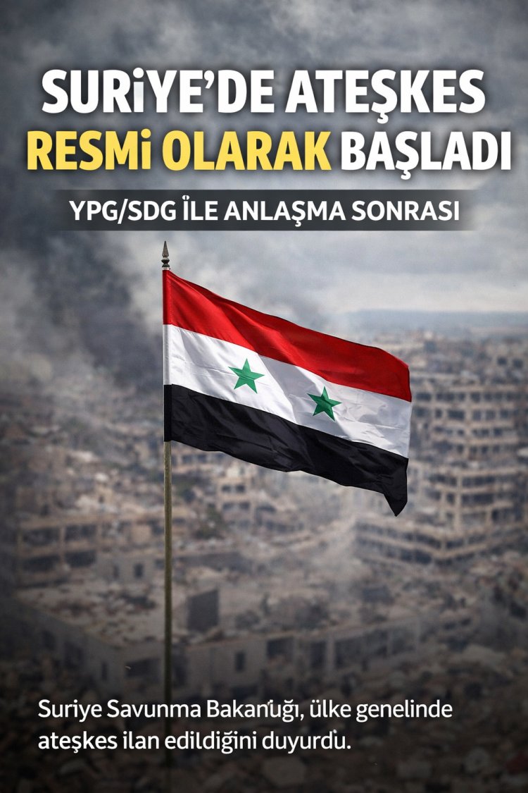 YPG/SDG ile Anlaşma Sonrası Suriye’de Ateşkes Dönemi Başladı
