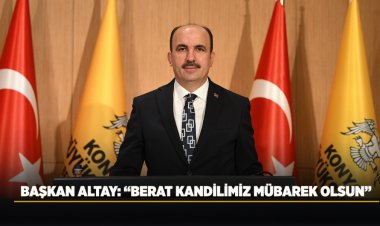 Başkan Altay’dan Berat Kandili Mesajı: “Berat Kandilimiz Mübarek Olsun”