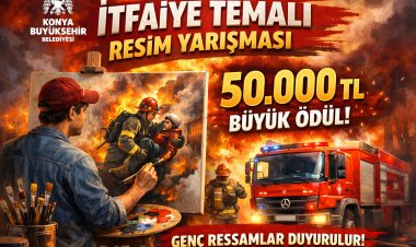 Konya’da Genç Ressamlara 50 Bin TL Ödüllü İtfaiye Temalı Resim Yarışması!