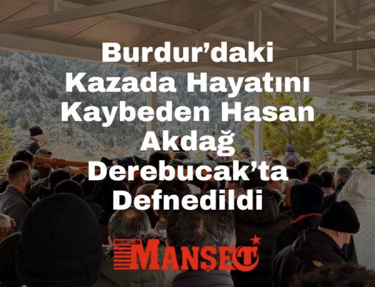 Burdur’daki Feci Kazada Hayatını Kaybeden Konyalı Genç Toprağa Verildi