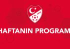 FUTBOLDA HAFTANIN PROGRAMI!