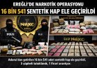 Ereğli’de Narkotik Operasyonu: 16 Bin 541 Sentetik Hap Ele Geçirildi