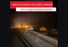 Antalya–Konya Yolunda Yangın Alarmı: Kamyon Yandı, Trafik Felç Oldu!