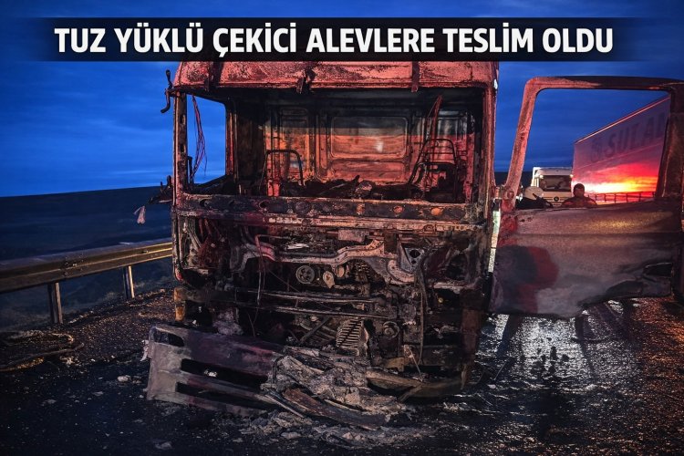 Konya Kulu’da Tuz Yüklü Çekici Alevlere Teslim Oldu