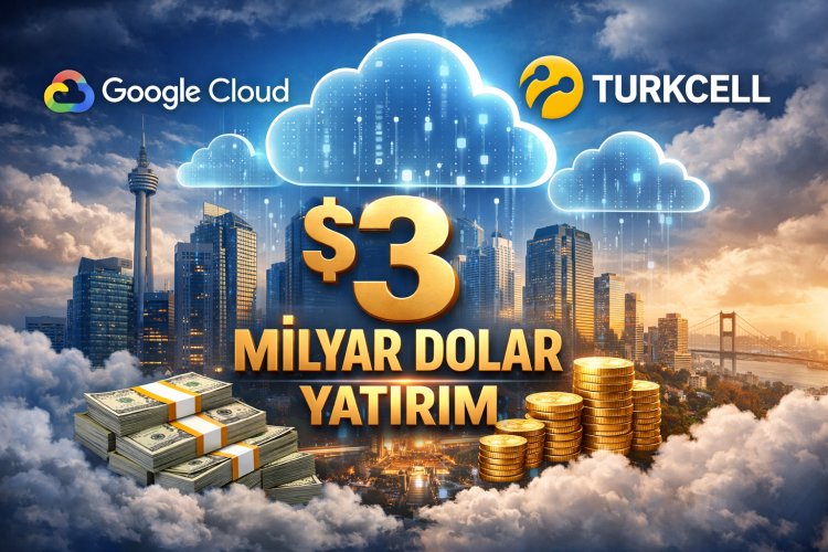 Google Cloud ve Turkcell’den Türkiye’ye 3 Milyar Dolarlık Stratejik Bulut Yatırımı!