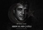 Bir Dava Adamı: Abdullah Çatlı