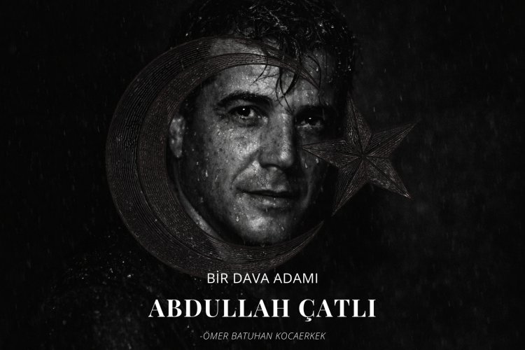 Bir Dava Adamı: Abdullah Çatlı